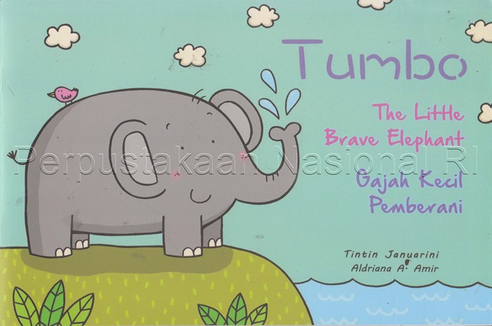 Sampul Tumbo, gajah kecil pemberani / Tintin Januarini
