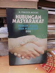 Cover Hubungan masyarakat :  Prinsip, kasus, dan masalah - Dua / H. Frazier Moore