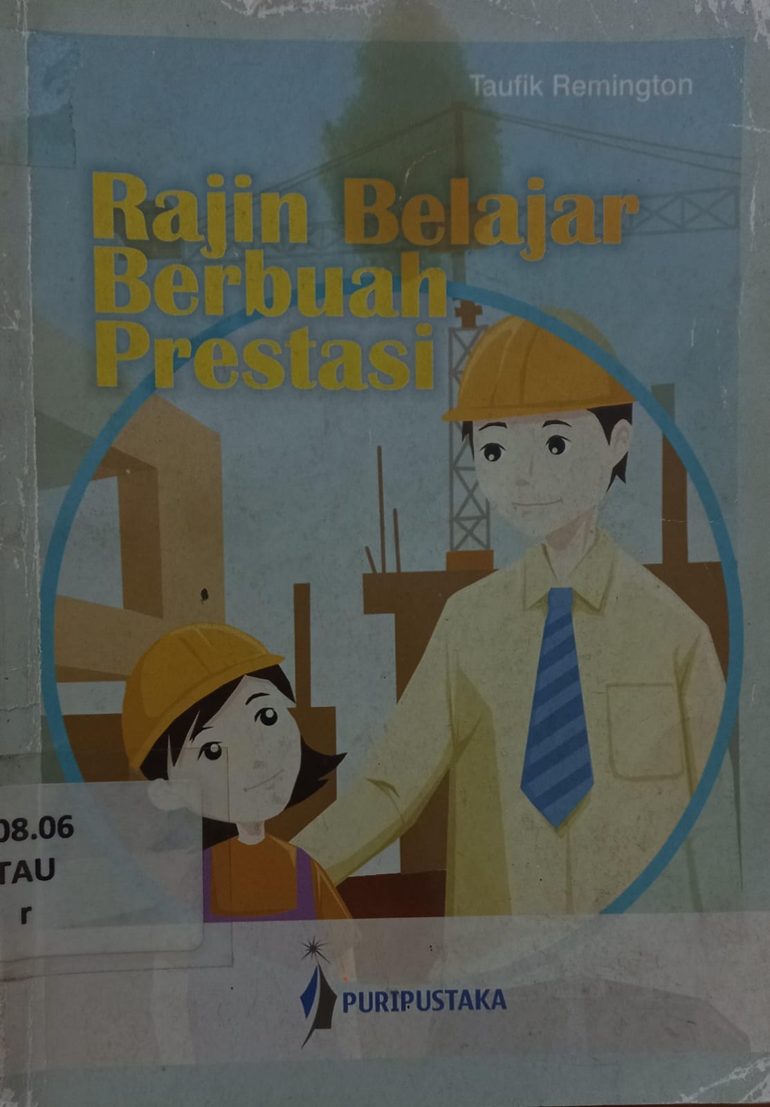 Sampul Rajin Belajar Berbuah Prestasi / Taufik Remington