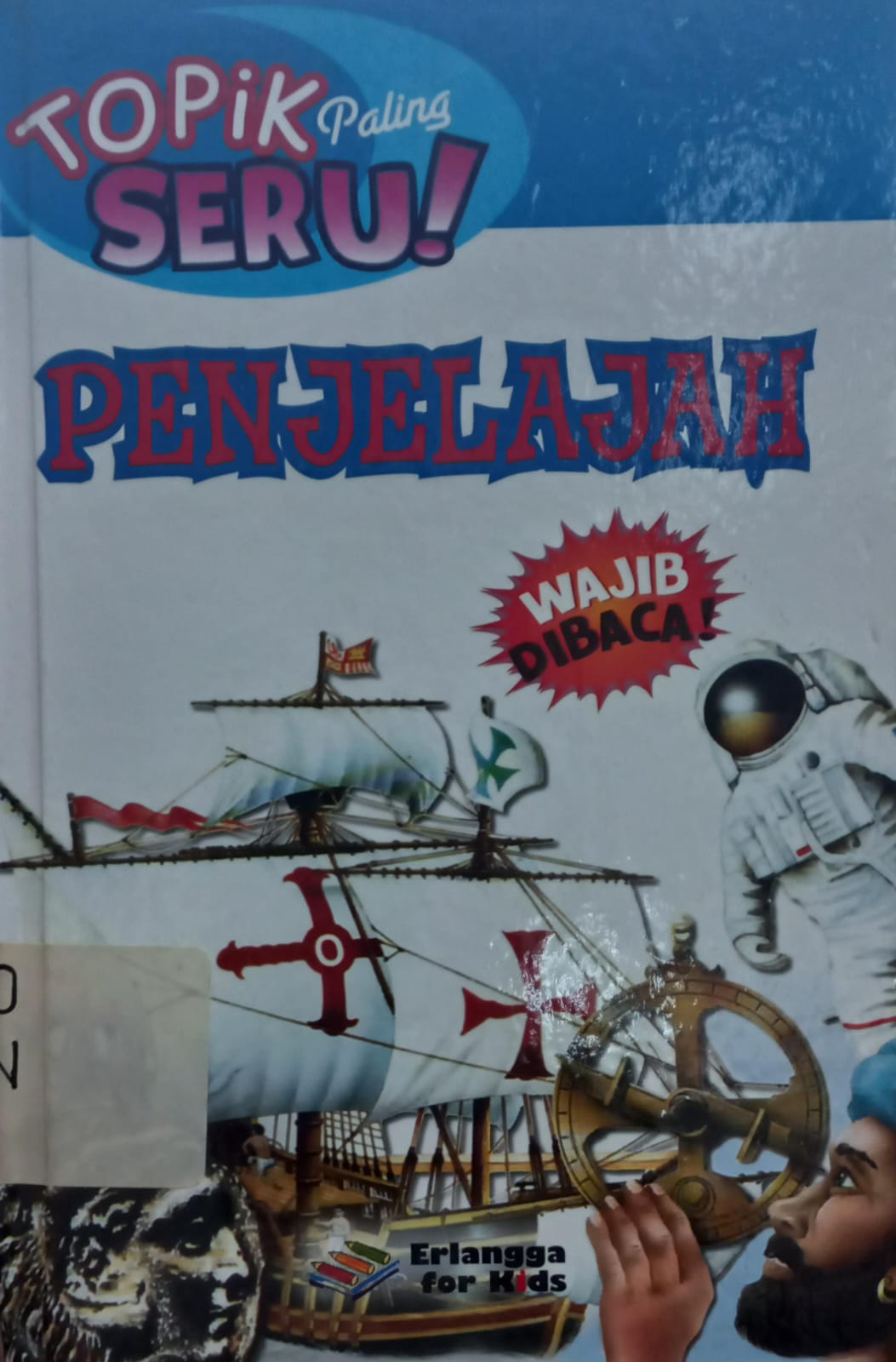 Sampul Topik paling seru penjelajah / Margarette Lincoln