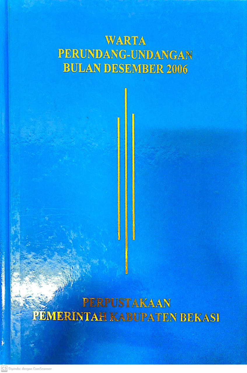 Sampul Warta Perundang Undangan Bulan Desember 2006 / Asro Kamal Rokan