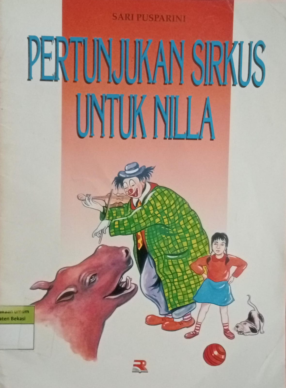 Sampul Pertunjukan sirkus untuk nilla / Sari pusparini