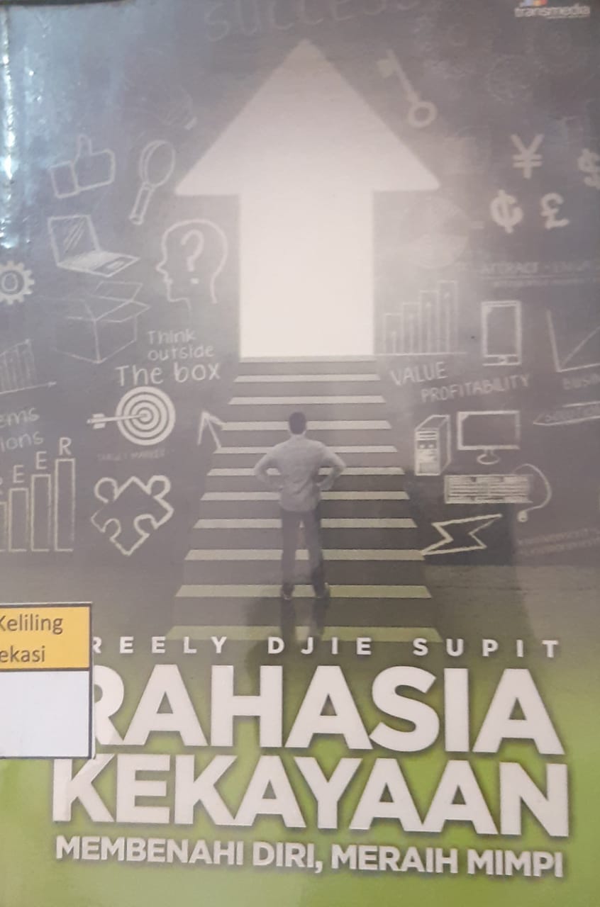 Sampul Rahasia kekayaan :  membenahi diri, meraih mimpi / Freely Djie Supit