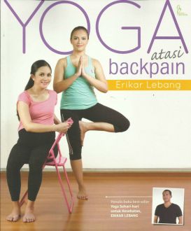 Cover Yoga atasi backpain / Erikar Lebang ; penyunting, Septi R