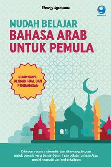 Sampul Mudah Belajar Bahasa Arab untuk Pemula / Efranjy Agratama