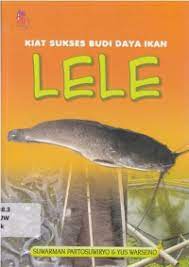 Sampul Kiat sukses budi daya ikan lele / Suwarman partosuwiryo