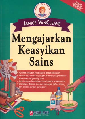 Cover Teaching the fun of science :  mengajarkan keasikan sains / Janice VanCleave ; alih bahasa, Endang Naskah Alimah