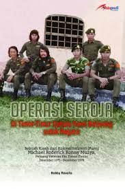 Sampul Operasi Seroja di Timor-Timur dahulu kami berjuang untuk negara / Bobby Revolta, ; editor, Matapadi