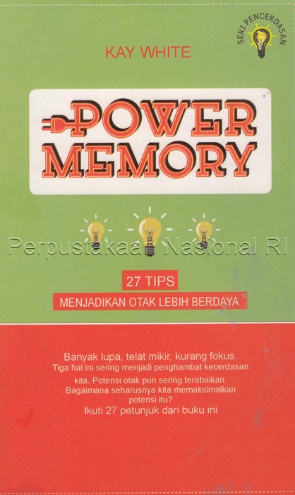 Sampul Power memory :  27 tips menjadikan otak lebih berdaya / White, Kay