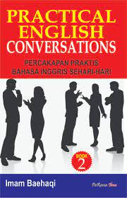 Sampul Practical English Conversations :  percakapan praktis bahasa Inggris sehari-hari / Imam Baehaqi