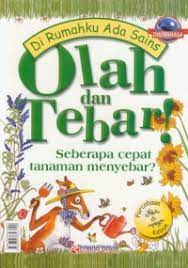 Sampul Di rumahku ada sains olah dan tebar! :  seberapa cepat tanaman menyebar? / Lobb Janice