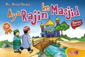 Sampul Ayo rajin masjid / Abu Ahmad Haekal