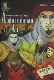 Cover Abdurrahman bin Auf :  Lelaki bersemangat baja / Dzikry el-Hans
