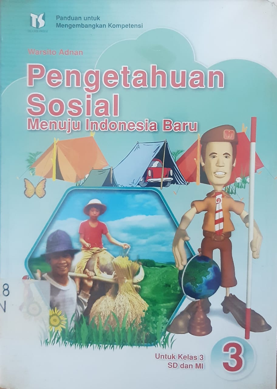 Sampul Pengetahuan Sosial ( 3 ) :  Menuju Indonesia Baru untuk kelas 4 Sd dan MI / Warsito Adnan
