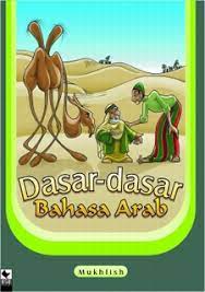 Sampul Dasar- Dasar Bahasa Arab / Mukhlis