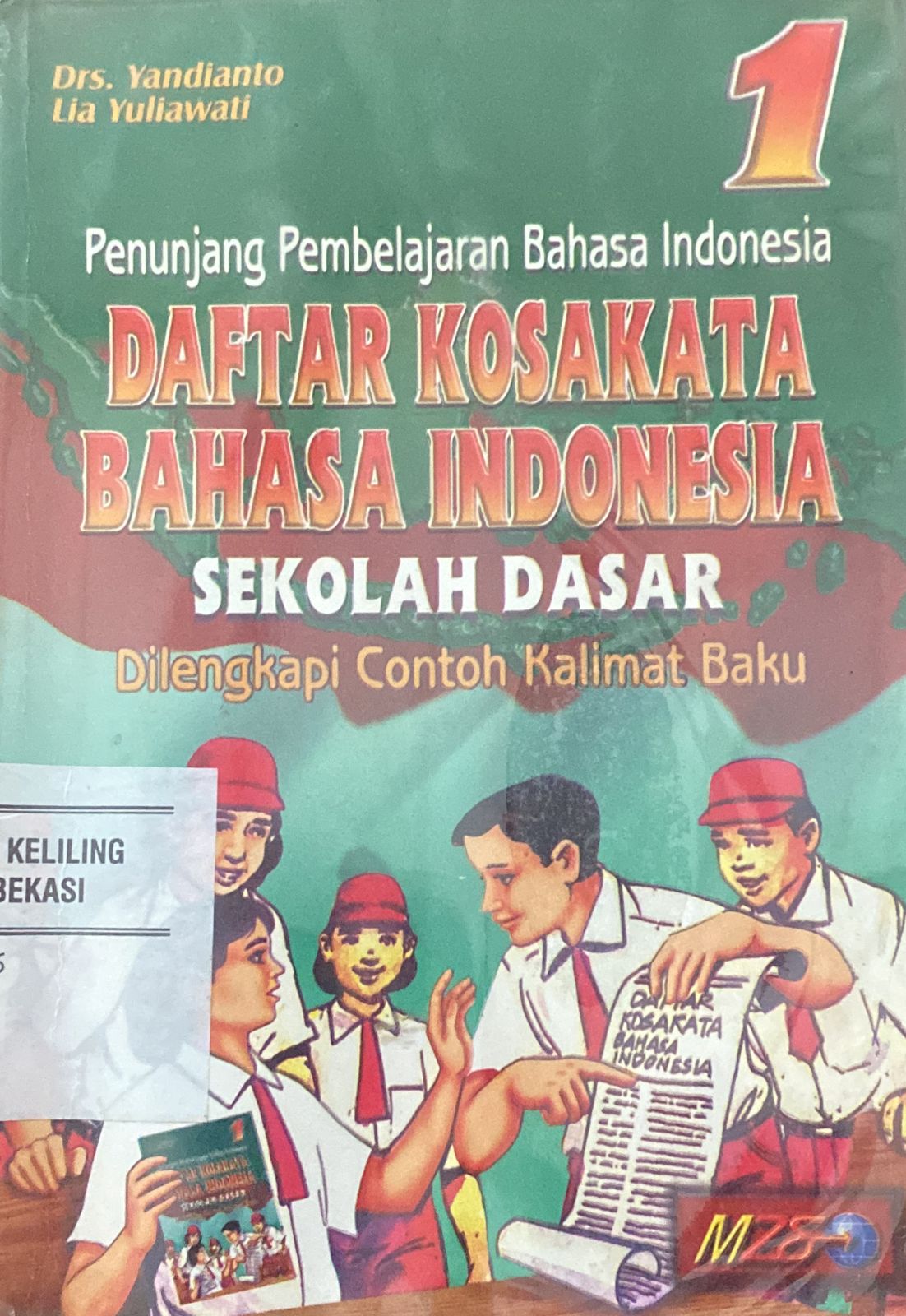 Cover Daftar Kosakata Bahasa Indonesia 1 :  sekolah dasar di lengkapi contoh kalimat baku / Yandianto