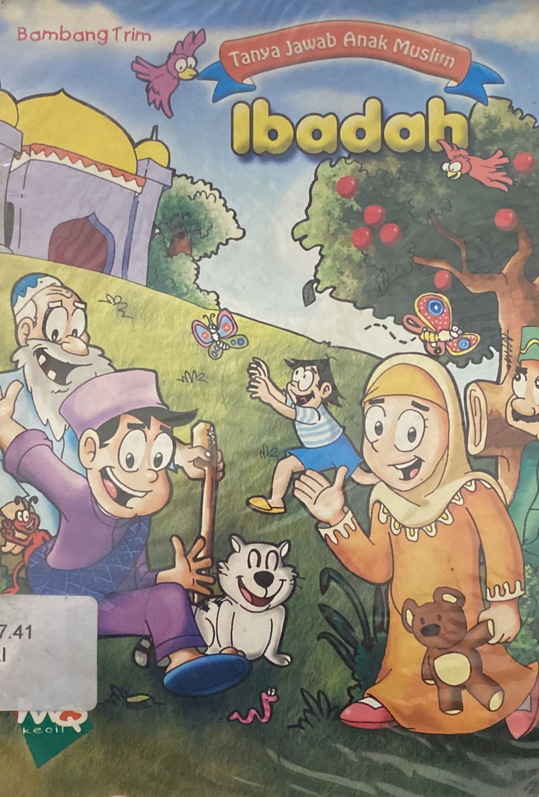 Sampul Ibadah :  tanya jawab anak muslim / Bambang trim