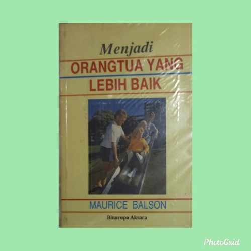 Sampul Menjadi orangtua yang lebih baik / Balson maurice