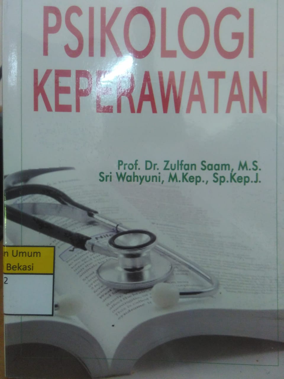 Sampul Psikologi keperawatan / Zulfan Saam, Sri Wahyuni,