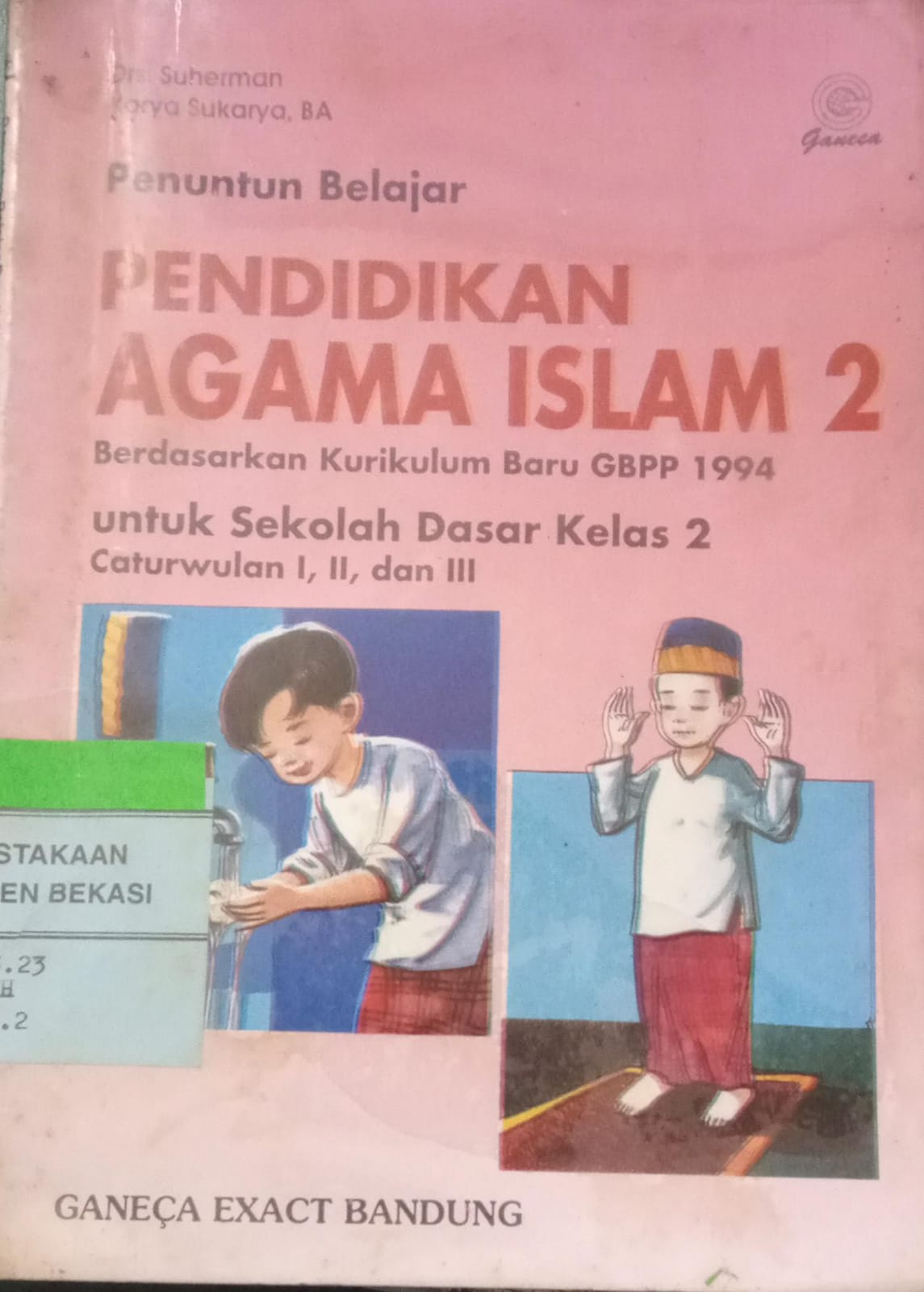 Sampul pendidikan Agama Islam 2 berdasarkan kurikulum baru GBPP  Untuk Sekolah Dasar Kelas 2 / Suherman, Karya Sukarya