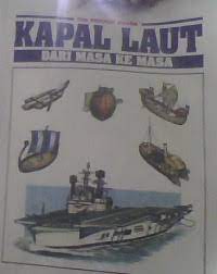 Sampul kapal laut dari masa ke masa / Tim penulis rosda