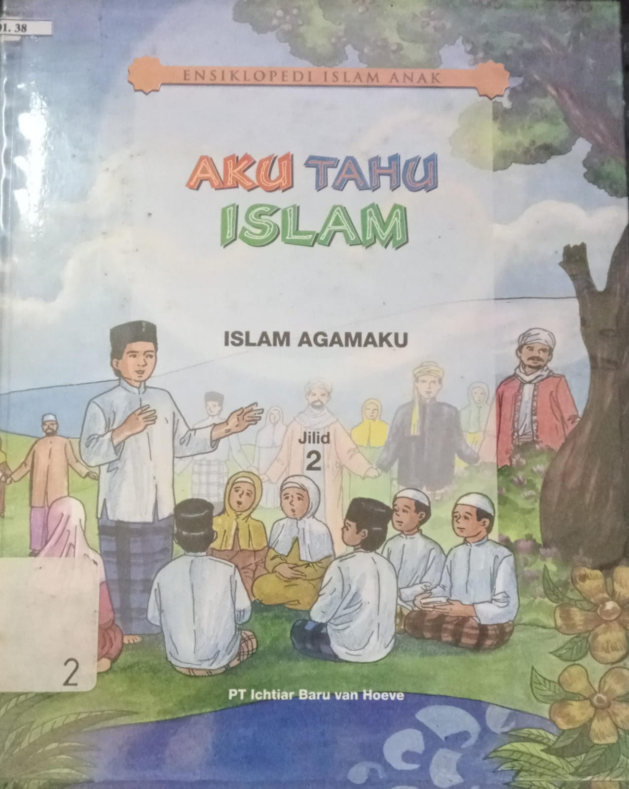 Sampul Ensiklopedi  Islam Anak Aku Tahu Islam, Islam Agamaku Jilid 2