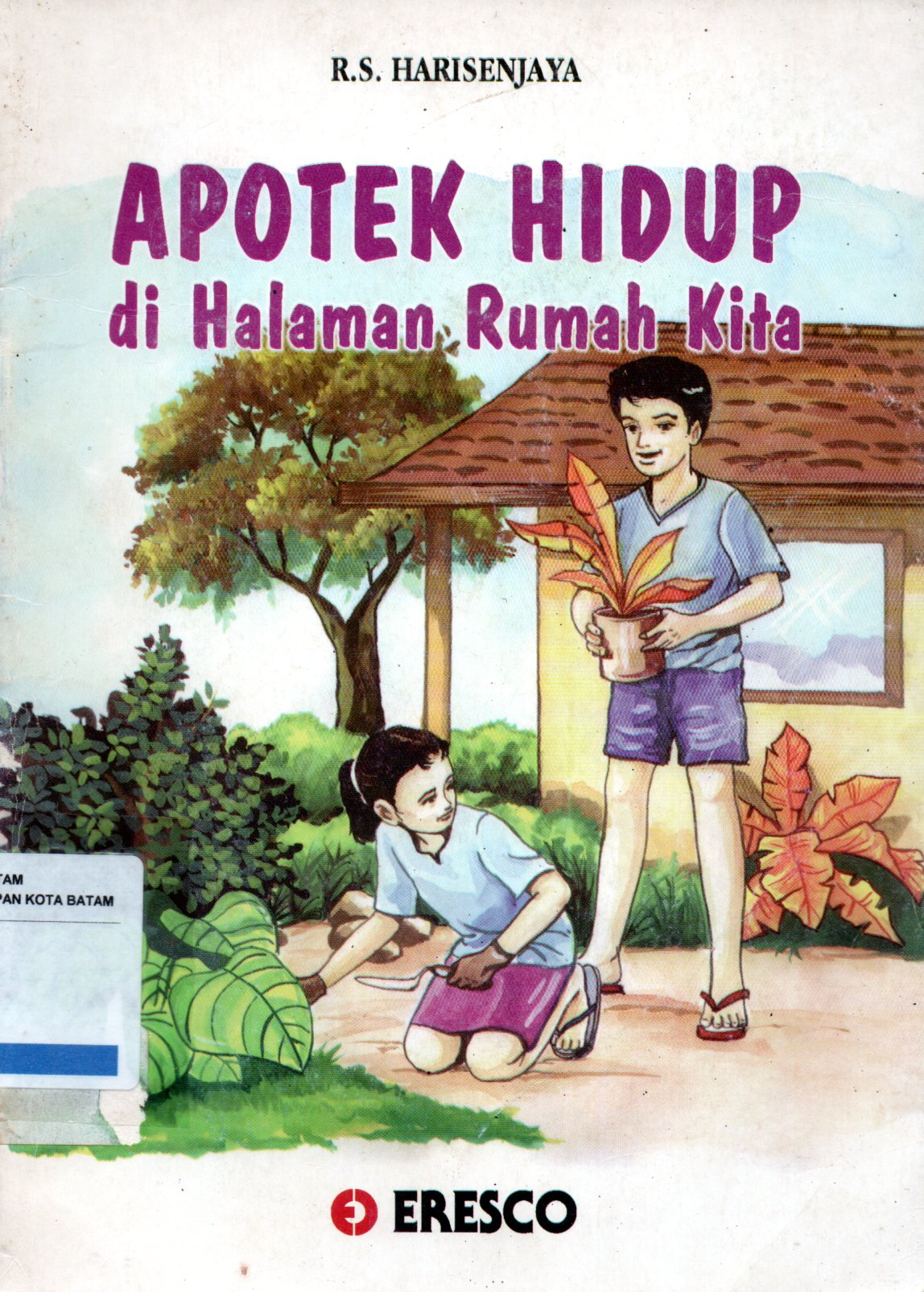 Sampul Apotek hidup di halaman rumah kita / Harisenjaya R.S