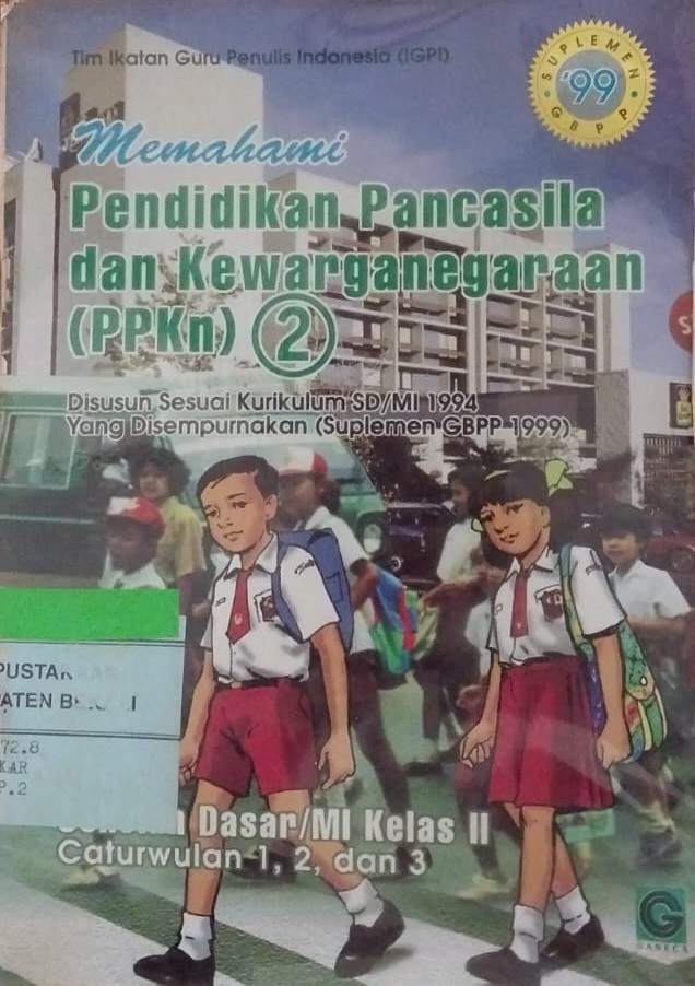 Sampul Memahami pendidikan pancasila dan kewarganegaraan (PPKn) 2 :  disusun sesuai kurikulum SD/MI 1994 yang disempurnakan (suplemen GBPP 1999) / Tim Ikatan guru penulis indonesia (IGPI)