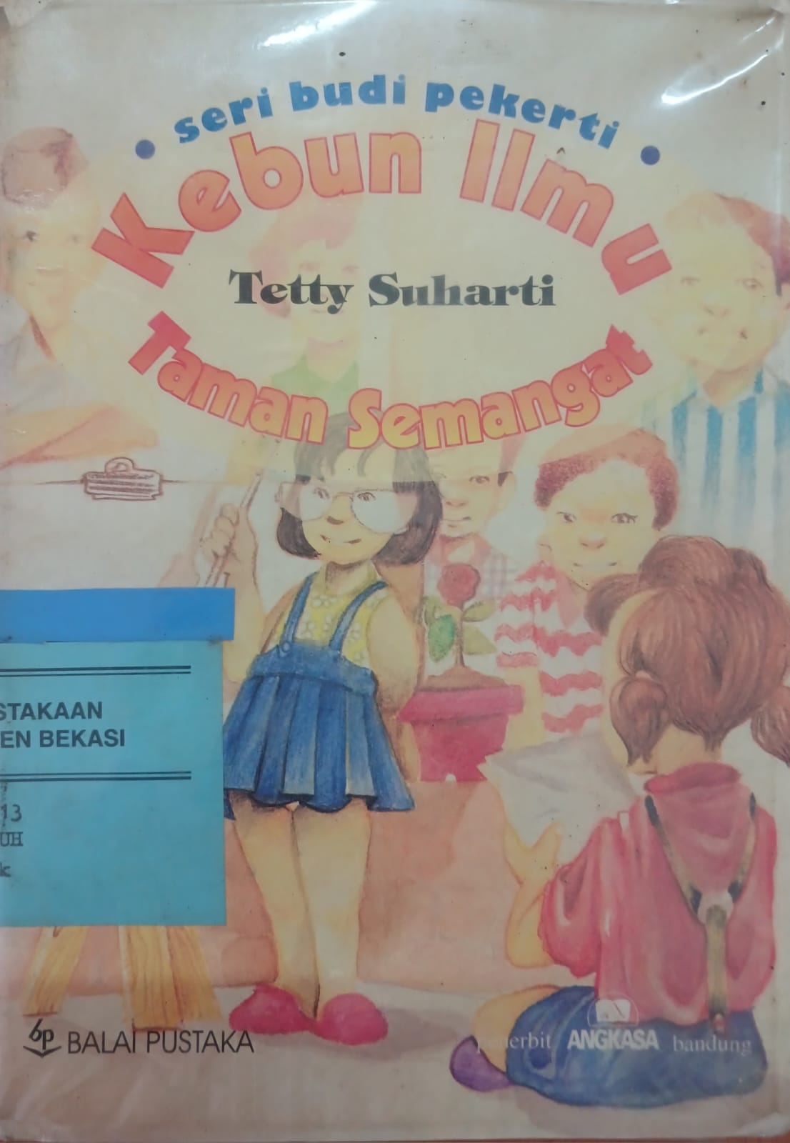 Sampul Kebun ilmu taman semangat :  seri budi pekerti - etika untuk sekolah dasar kelas 4, 5, dan 6 / Tety Suharti