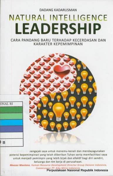 Sampul Natural intelligence leadershp :  cara pandang baru terhadap kecerdasan dan karakter kepemimpinan / Dadang Kadarusman