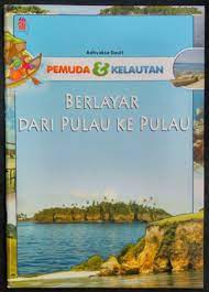 Sampul Pemuda Dan Kelautan Berlayar Dari Pulau Ke Pulau / Adhyaksa Dault