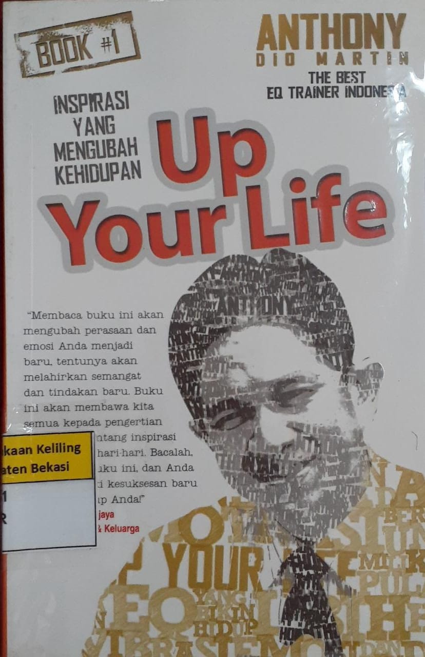 Sampul Up your life :  inspirasi yang mengubah kehidupan / Anthony Dio Martin, editor ; NS Budiana
