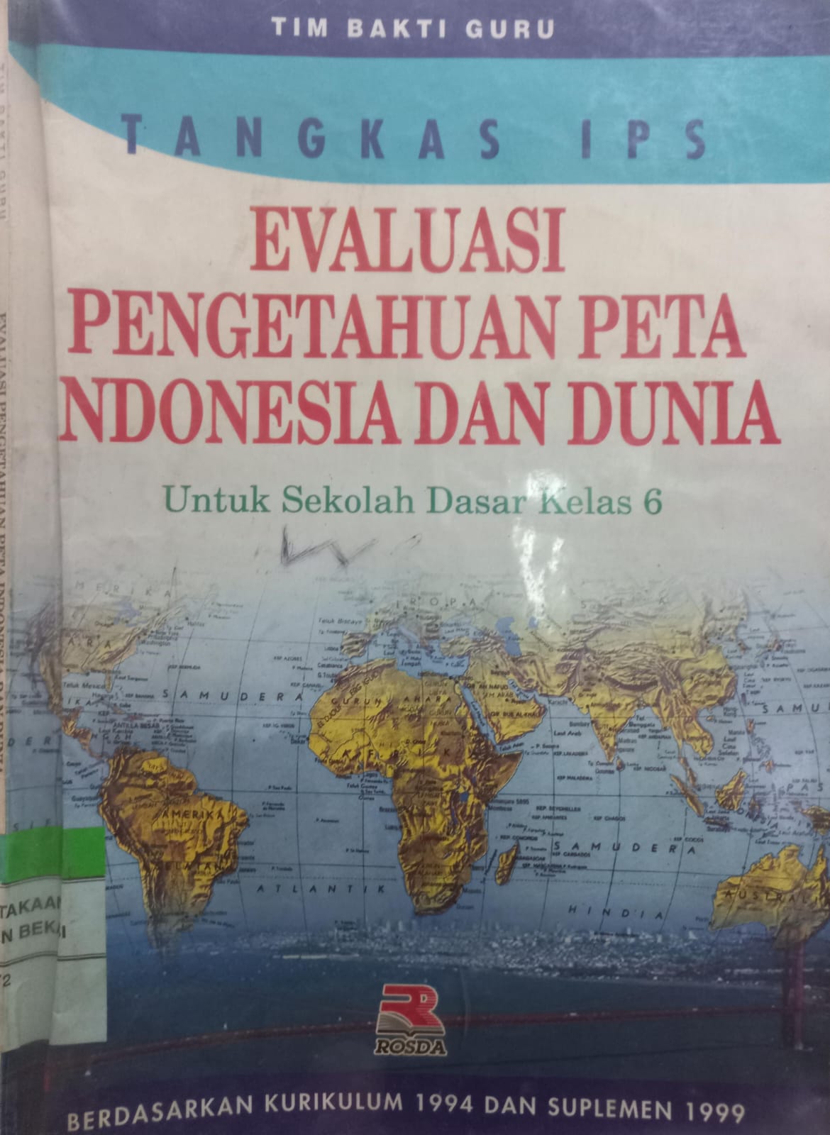 Sampul untuk sekolah dasar kelas 6 :  Tangkas IPS evaluasi pengetahuan peta indonesia / Soenarjo R.J