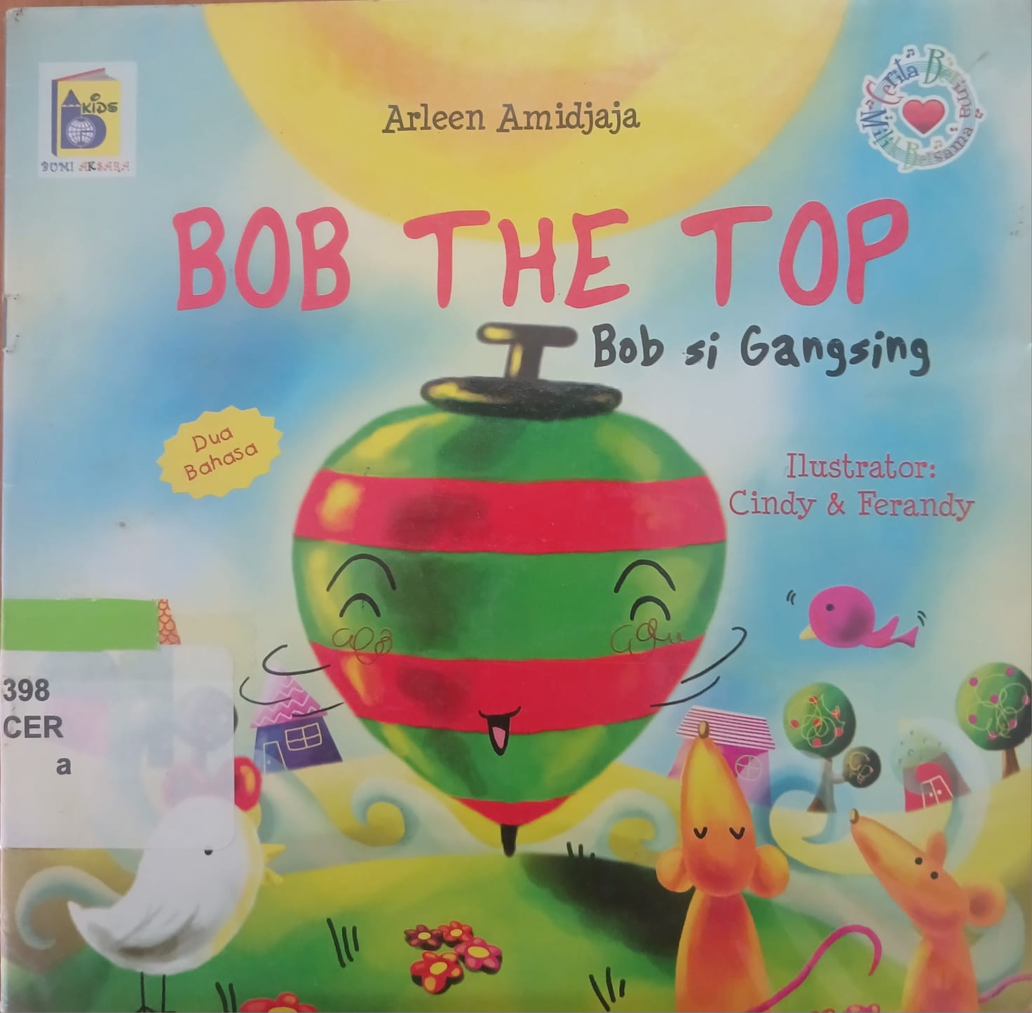 Sampul Cerita berima milik bersama Bob si gangsing / Arleen Amidjaja; editor, Imran Laha; ilustrator, Cindy Novita, Ferandy