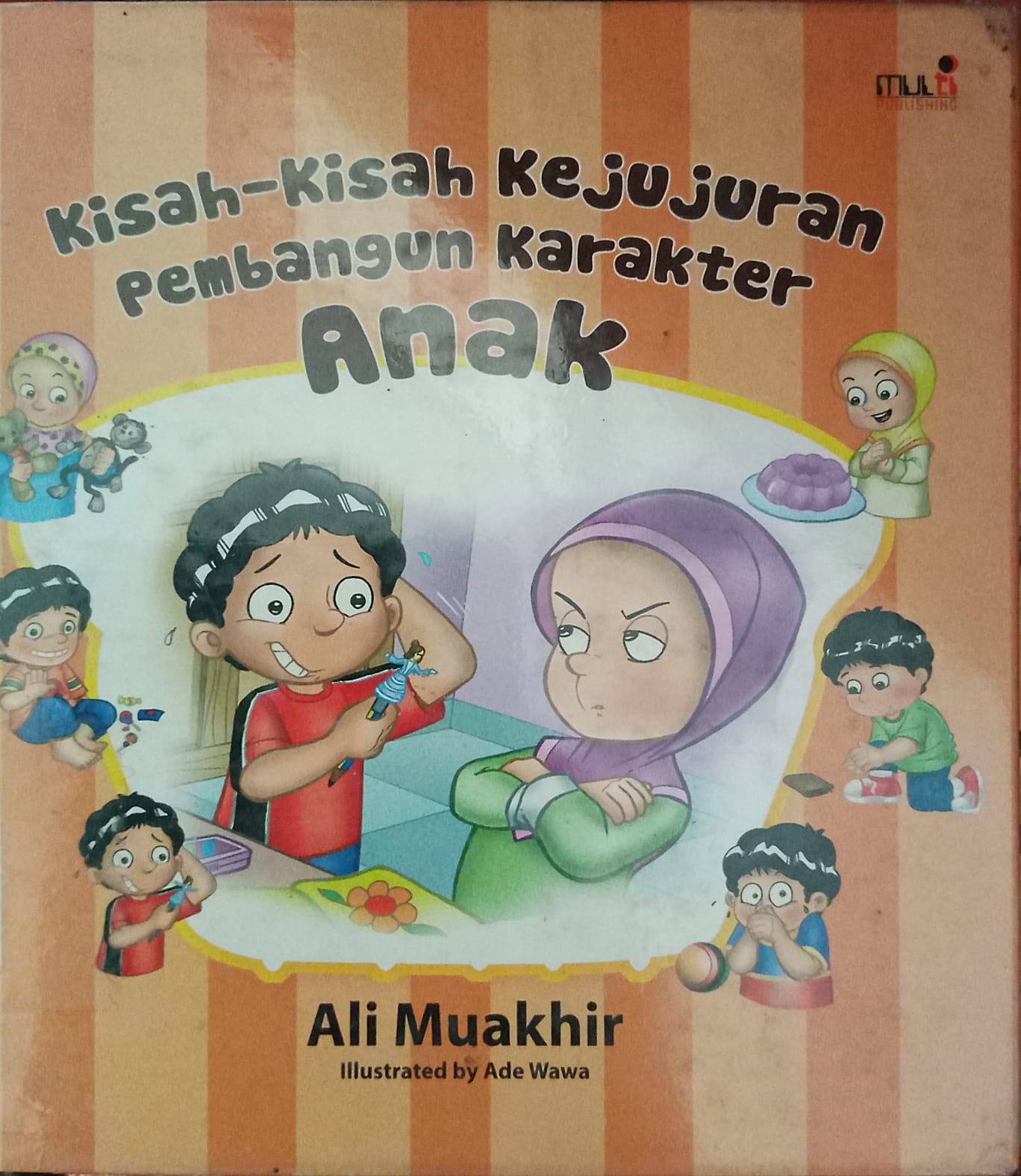 Sampul Kisah-kisah kejujuran pembangun karakter anak / Ali Muakhir
