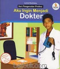 Sampul Seri Pengenalan Aku Ingin Menjadi Dokter / Lusiana Rumintang