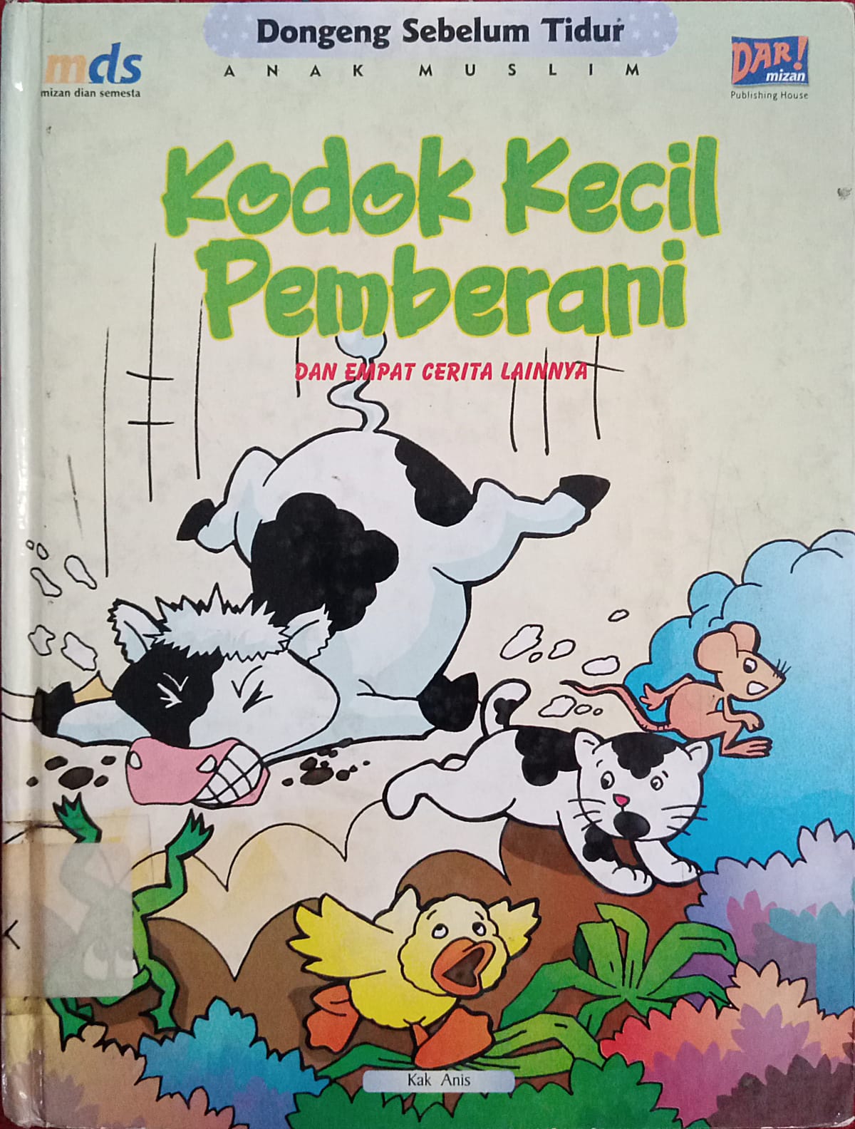Sampul Kodok Kecil Pemberani dan Empat Cerita Lainya :  Dongeng sebelum tidur anak muslim / Kak Anis
