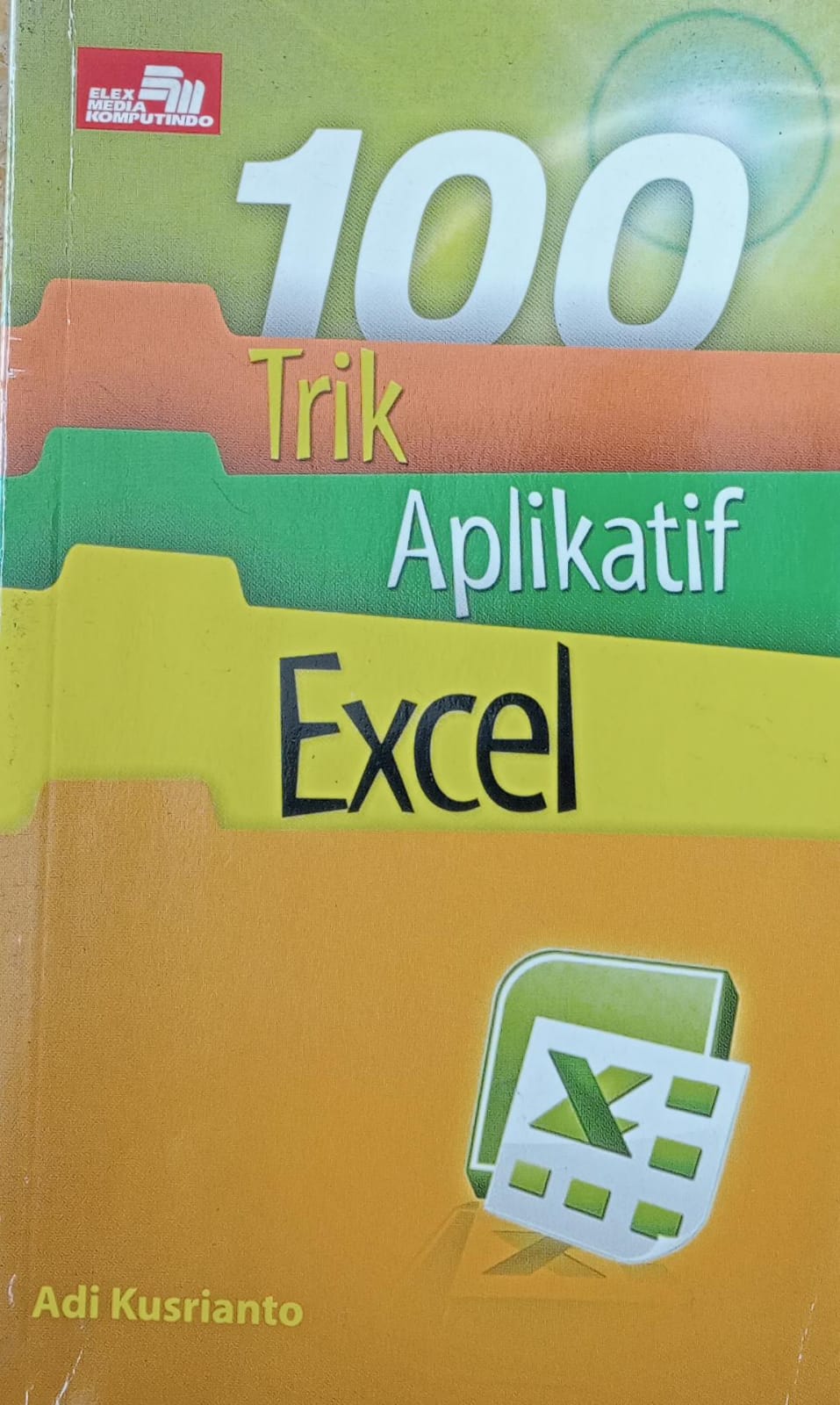 Sampul 100 Trik Aplikatif Excel / Andi Kusrianto