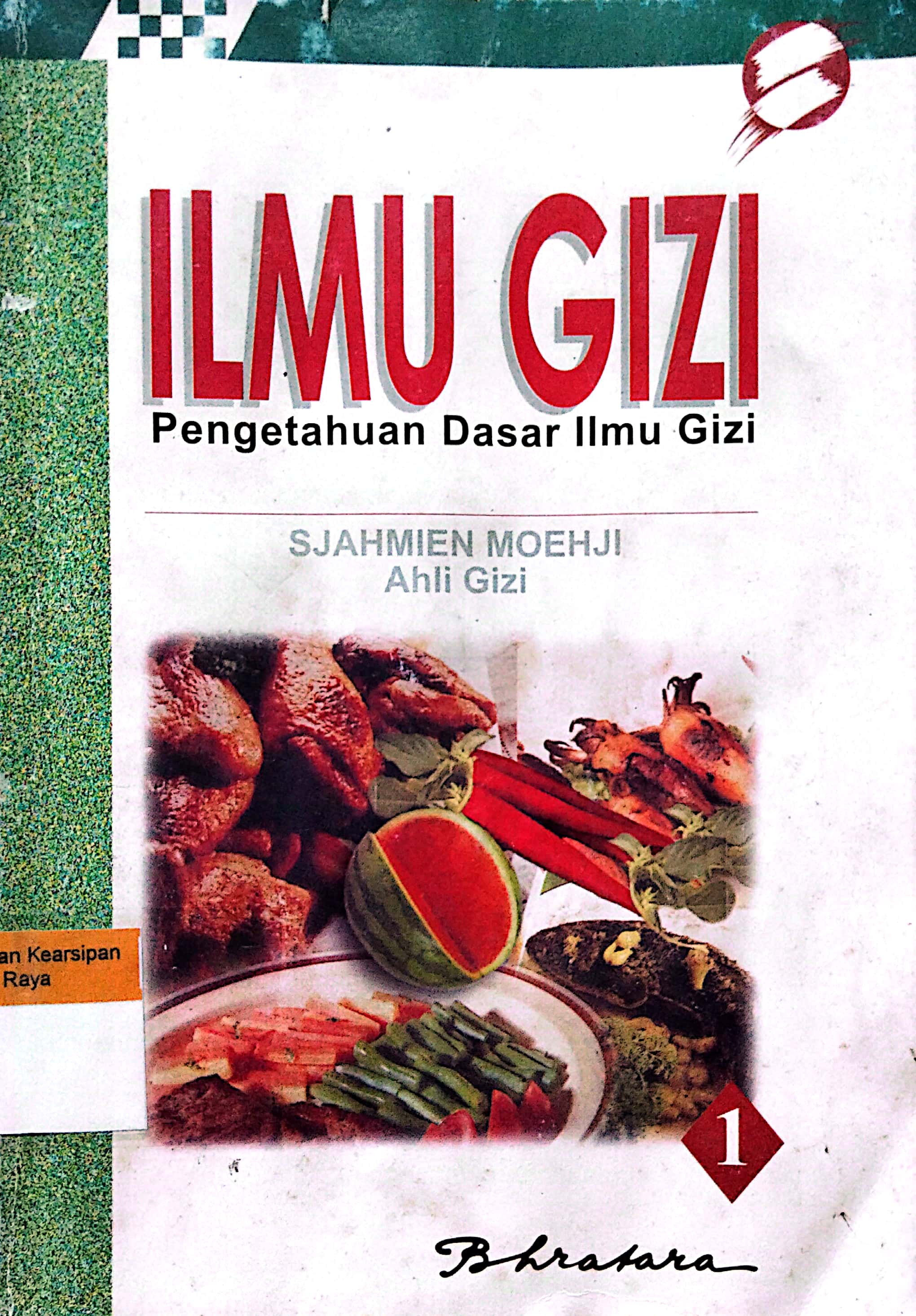 Sampul Ilmu Gizi :  Pengetahuan Dasar Ilmu Gizi / Sjahmien Moehji