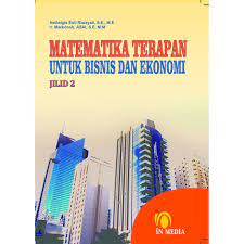 Sampul Matematika terapan untuk bisnis dan ekonomi Jilid 2 / Markonah, Hedwigis Esti Riwayati
