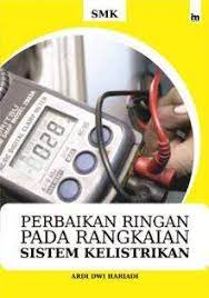 Sampul Perbaikan Ringan Pada Rangkaian Sistem Kelistrikan / Ardi Dwi Hariadi