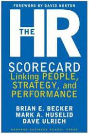 Sampul The HR scorecard : mengaitkan manusia, strategi, dan kinerja / Brian E. Becker, Mark A. Huselid, Dave Ulrich