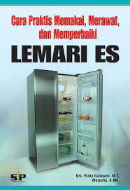 Sampul Cara prakrtis memakai, merawat, dan memperbaiki lemari es / Ricky Gunawan