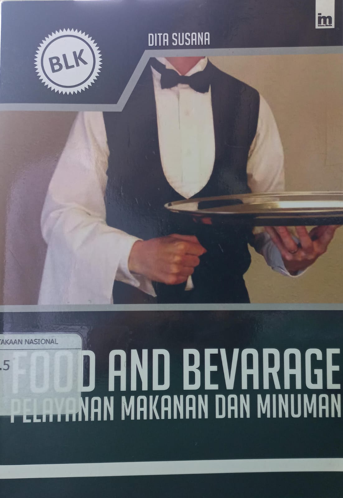 Sampul Food and Bevarage :  Pelayanan Makanan dan Minuman / Dita Susana