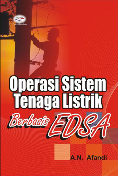 Sampul Operasi sistem tenaga listrik berbasisi EDSA / Afandi