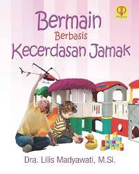 Sampul Bermain berbasis kecerdasan jamak / Lilis Madyawati