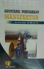 Sampul Akuntansi perusahaan manufaktur / Reschiwati