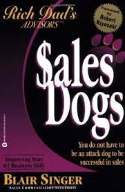Sampul Sales dogs :  anda tidak harus menjadi anjing penyerang untuk berhasil dalam penjualan / Blair Singer ; alih bahasa, Kristina Tambunan ; editor, J. Dwi Helly Purnomo