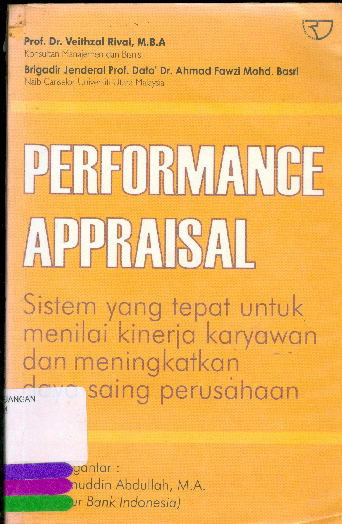 Sampul Performance appraisal :  sistem yang tepat untuk menilai kinerja dan meningkatkan daya saing perusahaan / Rivai, Veithzal