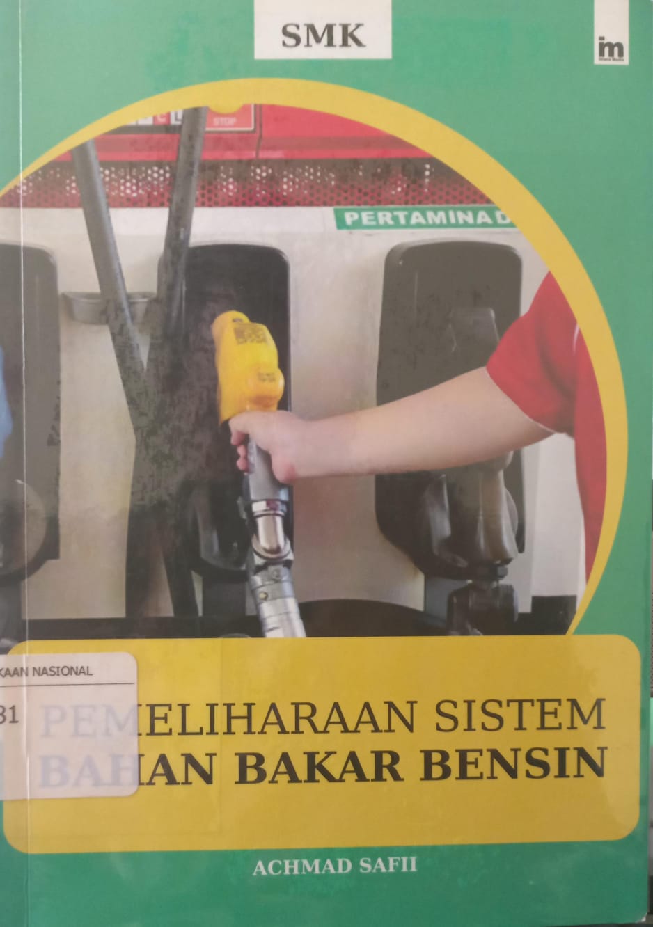Sampul Pemeliharaan Sistem Bahan Bakar Bensin / Achmad Safii